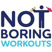 Podcast Not Boring Workouts