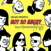 Podcast Not So Angry Environmentalists
