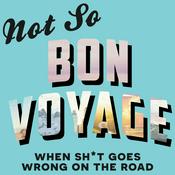Podcast Not So Bon Voyage Travel Podcast