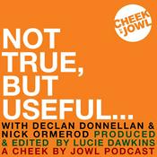 Podcast Not True, But Useful... A Cheek by Jowl Podcast