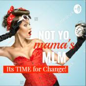 Podcast Not Yo Mama's MLM