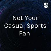 Podcast Not Your Casual Fan