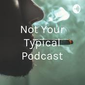 Podcast Not Your Typical Podcast