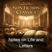 Podcast Notes on Life and Letters