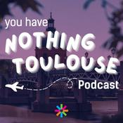 Podcast Nothing Toulouse Podcast