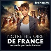 Podcast Notre Histoire de France