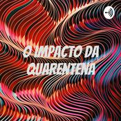 Podcast O impacto da quarentena