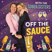 Podcast Off the Sauce with The Sober Sisters