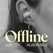 Podcast Offline, With Alison Rice