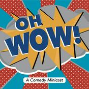 Podcast Oh Wow! Minicast