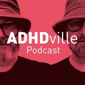 Podcast ADHDville Podcast - Let's chat ADHD
