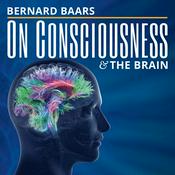 Podcast Consciousness and the Brain