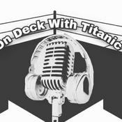 Podcast On Deck With Titanic