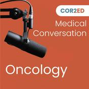 Podcast COR2ED - Oncology Medical Conversation