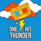 Podcast One Hit Thunder