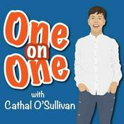 Podcast One on One with Cathal O'Sullivan