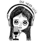 Podcast One Weird Chick