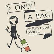 Podcast Only A Bag - An Italy Travel Podcast