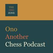Ono Another Chess Podcast