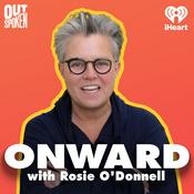 Podcast Onward with Rosie O'Donnell