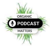 Podcast Organic Matters