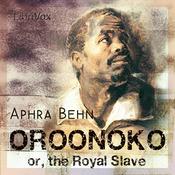 Podcast Oroonoko, or The Royal Slave by Aphra Behn (1640 - 1689)