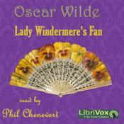 Podcast Oscar Wilde, Lady Windermere's Fan (Version 2)