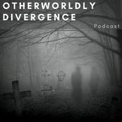 Podcast Otherworldly Divergence