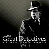 Podcast The Great Detectives of Old Time Radio