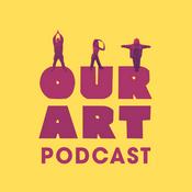 Podcast Our Art Podcast