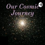 Podcast Our Cosmic Journey
