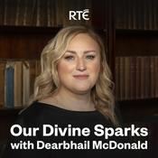 Podcast Our Divine Sparks with Dearbhail McDonald