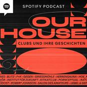 Podcast Our House: Clubs und ihre Geschichten