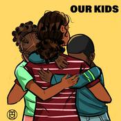 Podcast Our Kids