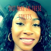 Podcast OUT HERE IN THESE STREETS