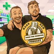Podcast Over The Counter with Mark &amp; Ben