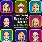 Podcast Overcoming Betrayal & Addiction