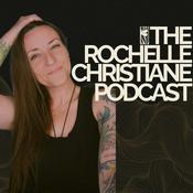 Podcast The Rochelle Christiane Podcast