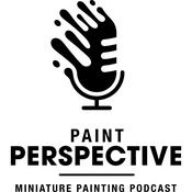 Podcast Paint Perspective - Miniature Painting Podcast