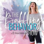 Podcast The Baffling Behavior Show {Parenting after Trauma}