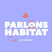 Podcast Parlons Habitat