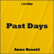 Podcast Past Days by Anne Brontë (1820 - 1849)