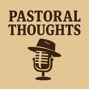 Podcast Pastoral Thoughts