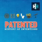 Podcast Patented: History of Inventions