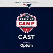 Podcast Patriots Training Camp Cast