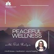 Podcast Peaceful Wellness with Deb