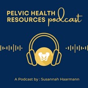 Podcast Pelvic Health Resources Podcast