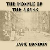 Podcast People of the Abyss, The by Jack London (1876 - 1916)