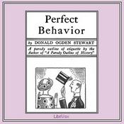 Podcast Perfect Behavior by Donald Ogden Stewart (1894 - 1980)