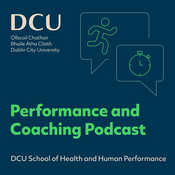 Podcast Performance and Coaching Podcast @ DCU
